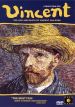 Vincent: The Life & Death of Vincent Van Gogh