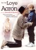 For the Love of Aaron