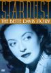 Stardust: The Bette Davis Story
