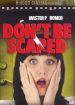 Don't Be Scared