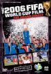 The 2006 FIFA World Cup Film: The Grand Finale