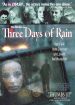 3 Days of Rain