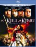 To Kill a King