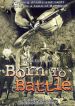Born to Battle