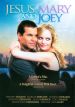 Jesus, Mary and Joey