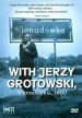 With Jerzy Grotowski, Nienadówka 1980