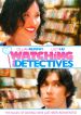 Watching the Detectives