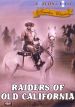 Raiders of Old California