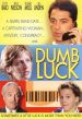Dumb Luck