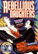 Rebellious Daughters