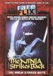 The Ninja Strikes Back