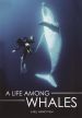 A Life Among Whales