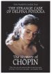 The Mystery of Chopin: The Strange Case of Delphina Potocka