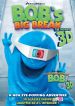 B.O.B.'s Big Break