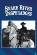 Snake River Desperadoes