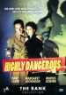 Highly Dangerous