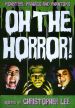 Monsters, Maniacs & Phantoms: Oh the Horror!