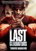The Last Gladiators