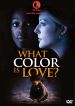 What Color is Love?