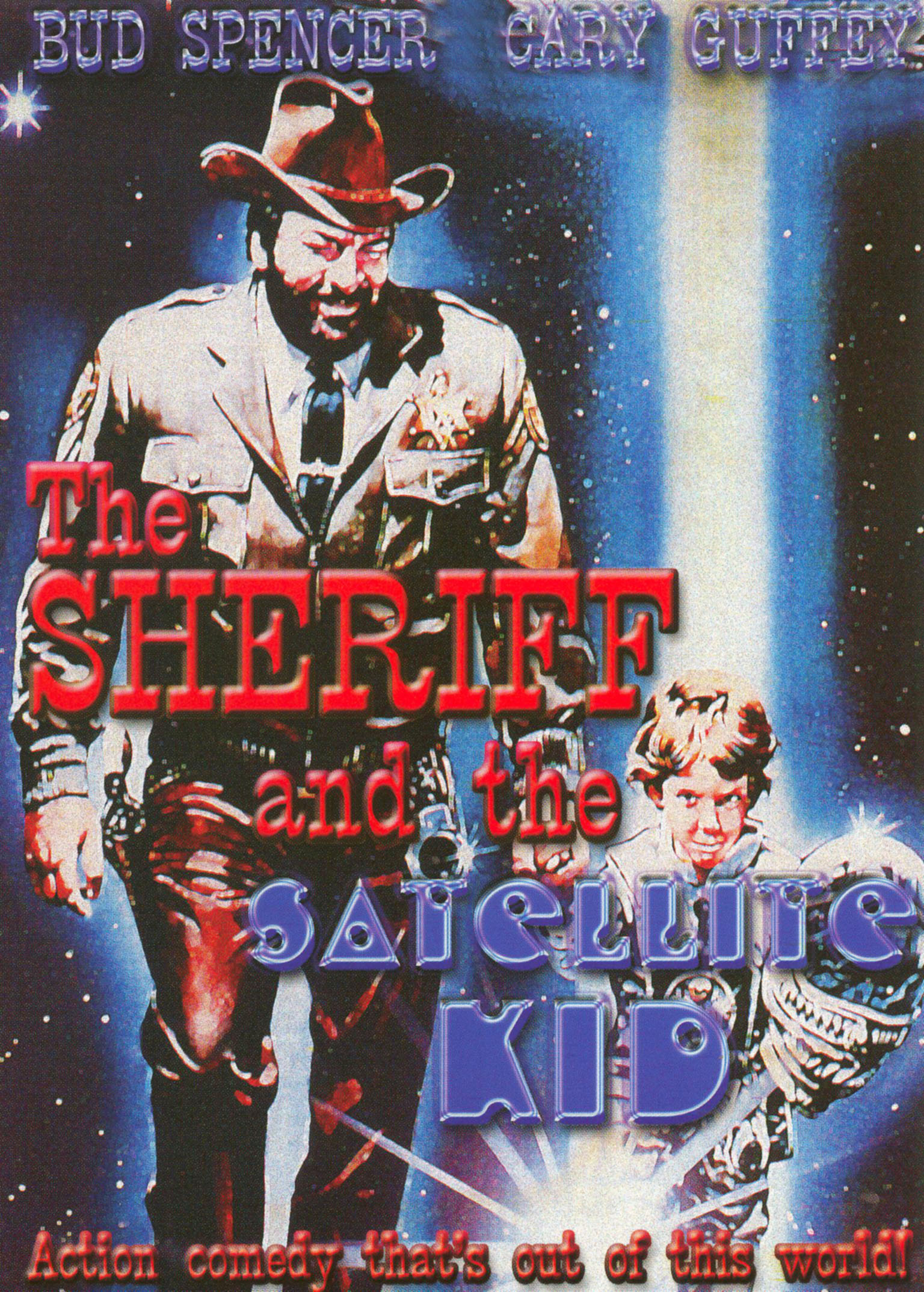 Sheriff And The Satellite Kid