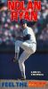 Nolan Ryan: Feel the Heat