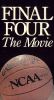 Final Four: The Movie