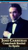 Jose Carreras: Comeback Recital in Spain