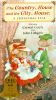 The Country Mouse and the City Mouse: A Christmas Tale