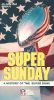 Super Sunday: A History of the Super Bowl