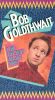 Bob Goldthwait: Is He Like That All the Time?