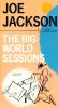 Joe Jackson: The Big World Sessions