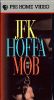 JFK, Hoffa and the Mob