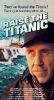 Raise the Titanic