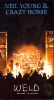 Neil Young & Crazy Horse: Weld