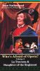 Who's Afraid of Opera? Vol. 2: La Traviata and Daughter of the Regiment