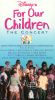 For Our Children: The Concert