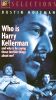 Who Is Harry Kellerman and Why Is He Saying Those Terrible Things About Me?