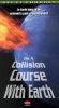 On a Collision Course with Earth