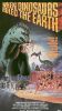 When Dinosaurs Ruled the Earth