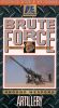 Brute Force: Artillery
