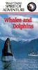 Mutual of Omaha's Spirit of Adventure: Whales & Dolphins