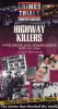 Great Crimes and Trials of the Twentieth Century: Highway Killers