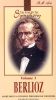 Story of the Symphony, Vol. 3: Berlioz