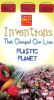 Just the Facts: Inventions That Changed Our Lives - Plastic Planet