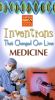 Just the Facts: Inventions That Changed Our Lives - Medicine