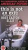 This Is Not an Exit: The Fictional World of Bret Easton Ellis