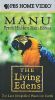 The Living Edens: Manu - Peru's Hidden Rain Forest