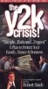 Y2K Crisis!: A Plan to Protect Your Family, Money & Business