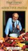 The Frugal Gourmet: Addictive Pastas