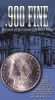 .900 Fine: The Story of the Carson City Silver Dollar